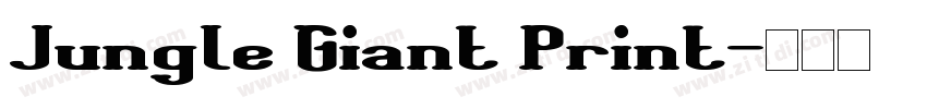 Jungle Giant Print字体转换